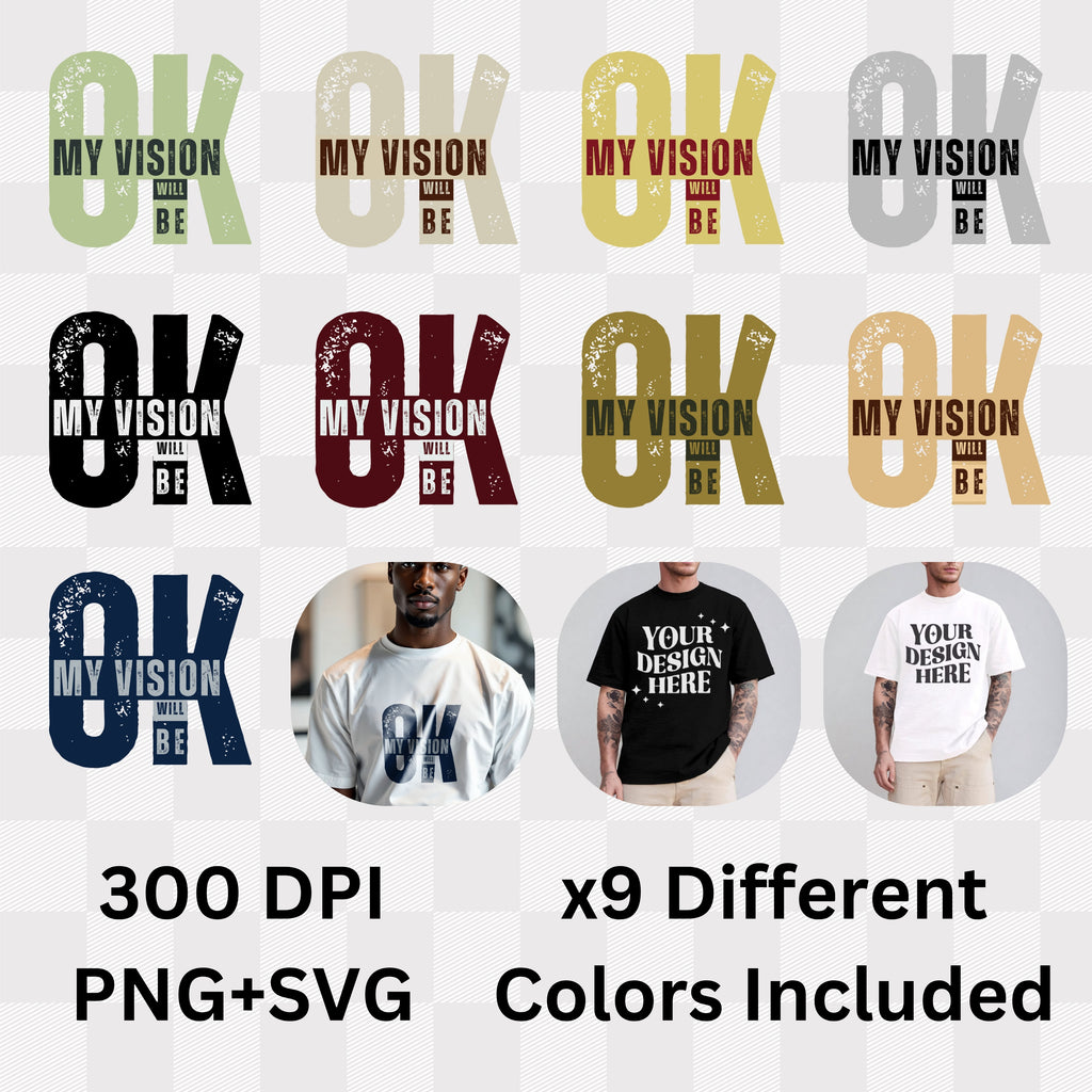 My Vision Will Be OK - Bold Typography Motivational Statement Artwork