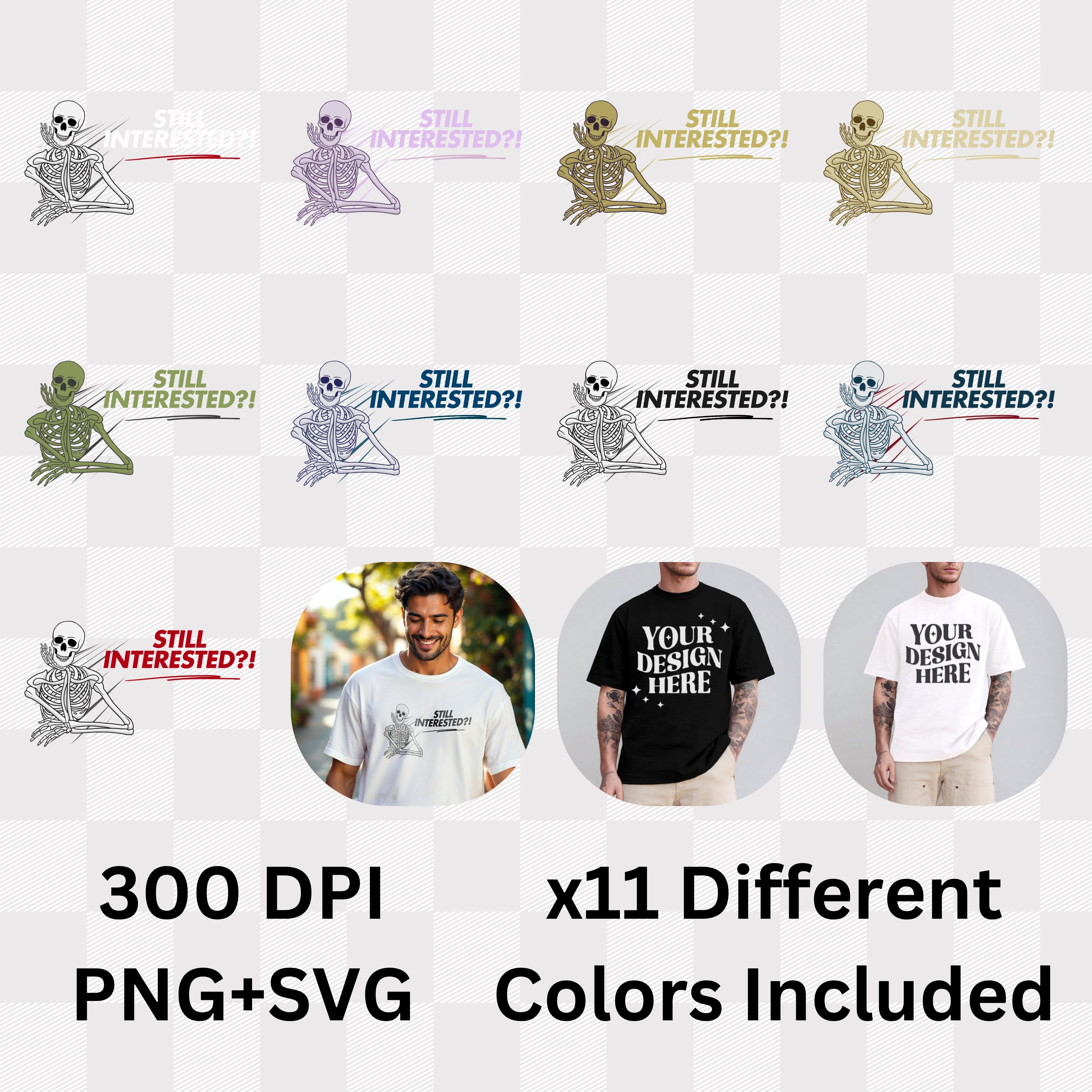 Still Interested - Funny Skeleton Waiting Statement Artwork