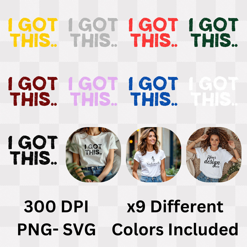 I Got This - Confident Self-Assurance Bold Statement Motivational Typography