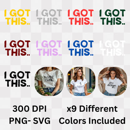 I Got This - Confident Self-Assurance Bold Statement Motivational Typography