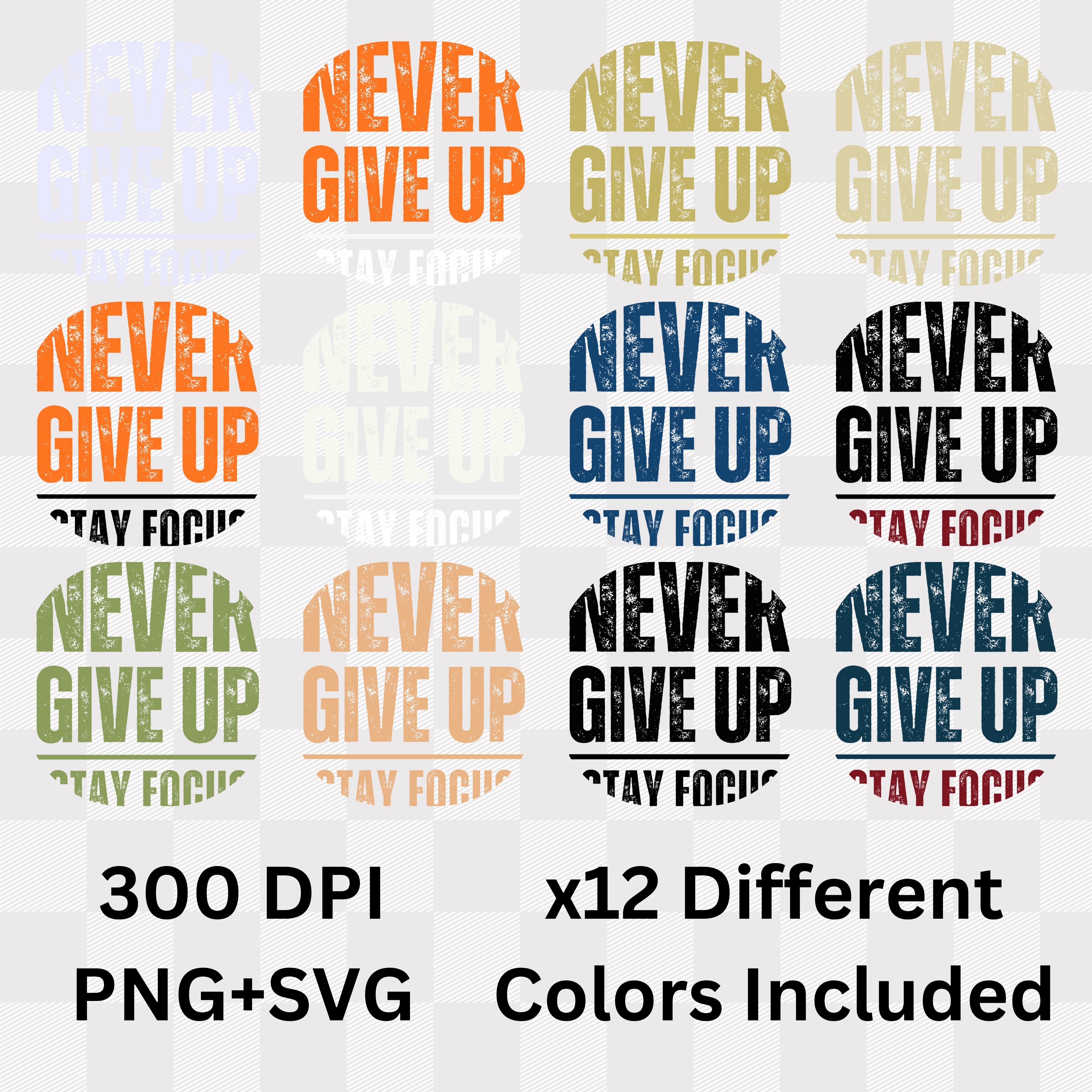 Always Never Give Up Stay Focus - Fitness Motivational Statement Artwork