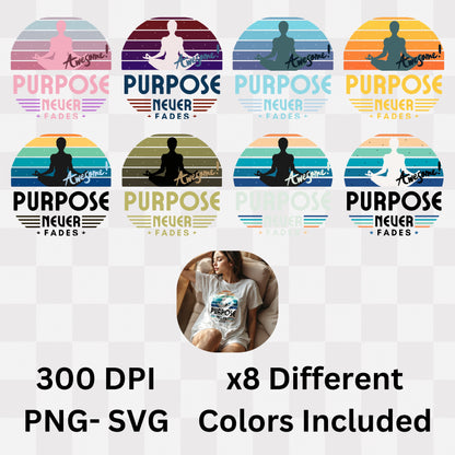 Awesome Purpose Never Fades - Meditation Retro Mindfulness Wellness StatementArtwork