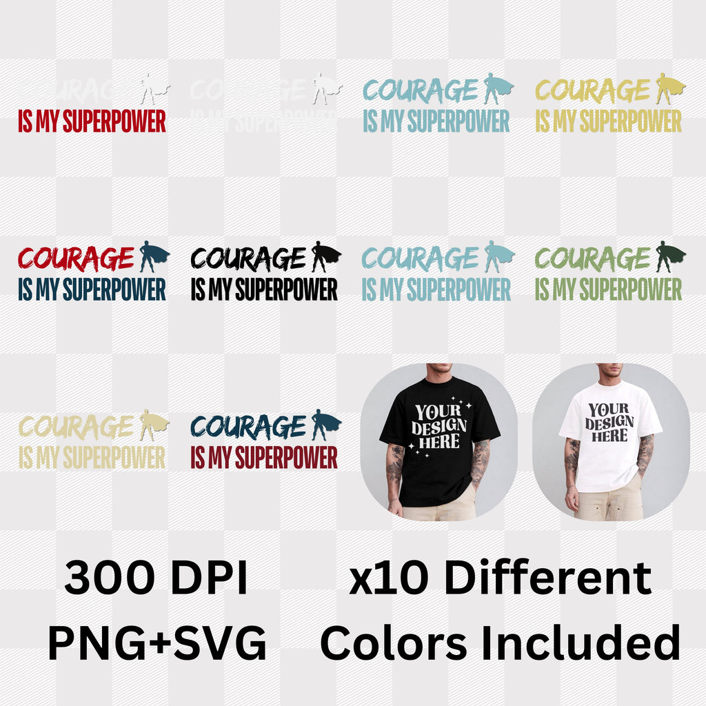 Courage Is My Superpower - Motivational Superhero Statement Artwork