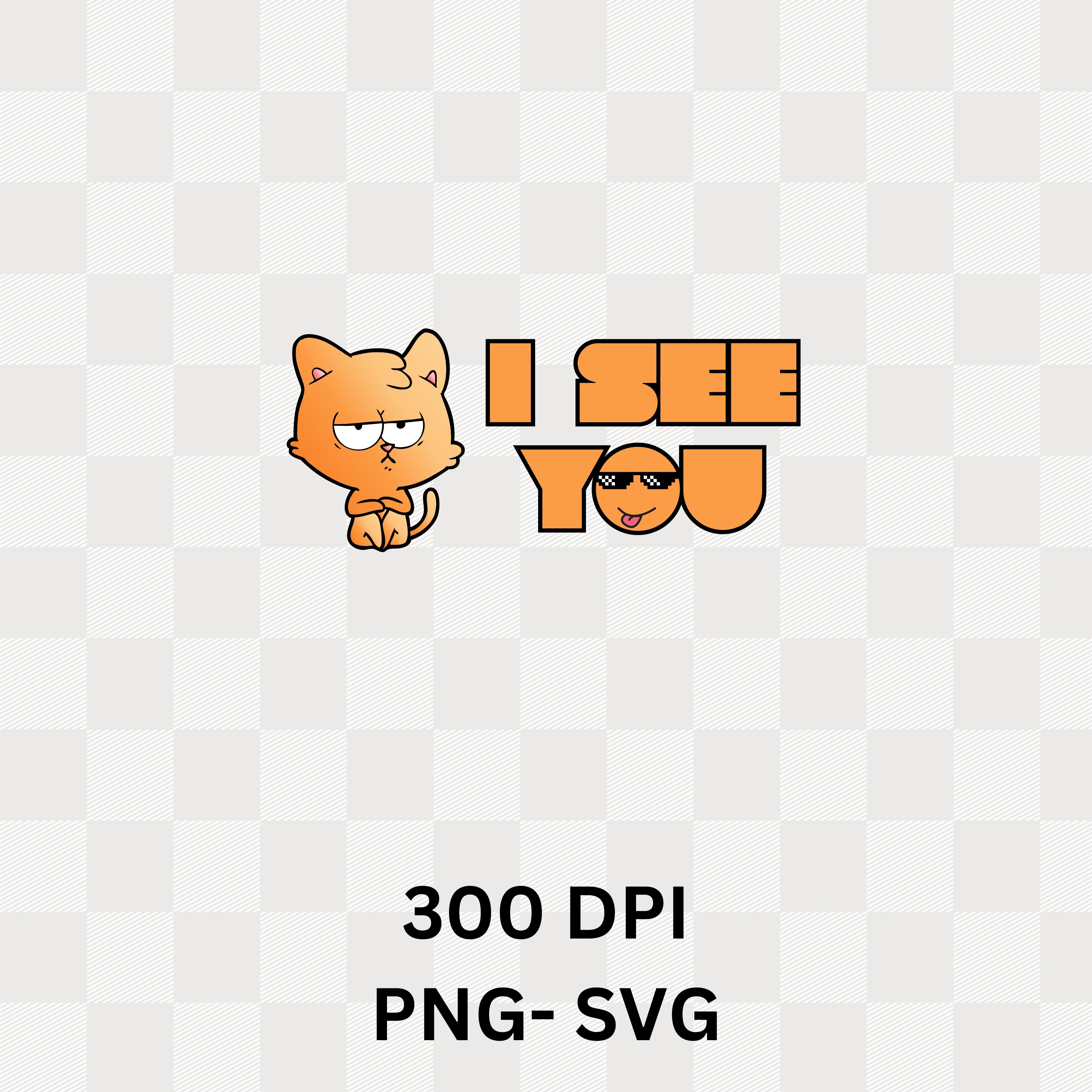 I See You - Grumpy Orange Cat with Deal With It Sunglasses Meme Humor Artwork