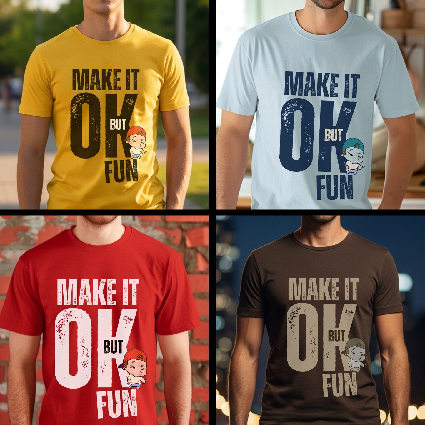 Make It OK But Fun - Cartoon Character Motivational Statement Artwork