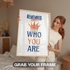 Remember Always Who You Are - Royal Identity Wall Art