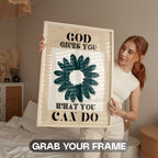 God Gives You What You Can Do - Faith Empowerment Wall Art