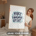 Make Today Great - Modern Sticker Style Wall Art