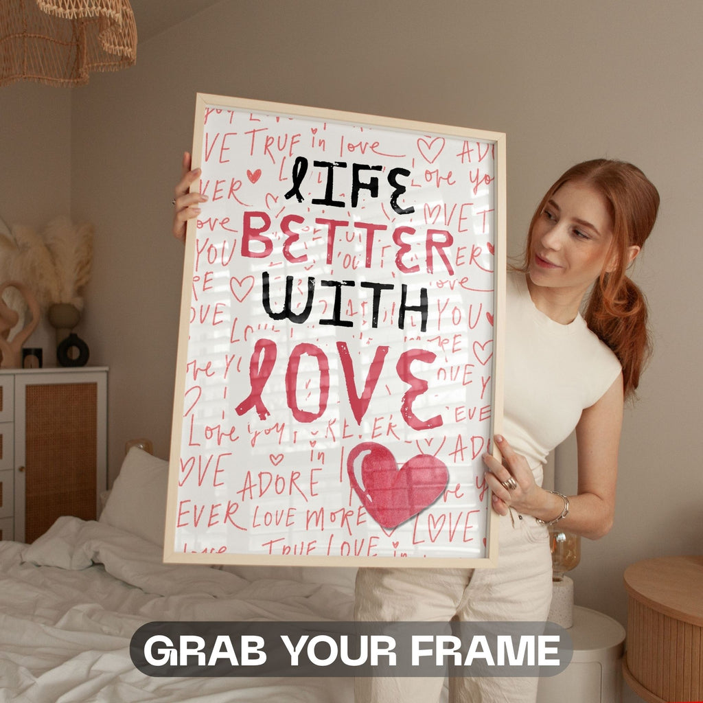 Life Better With Love - Romantic Typography Wall Art | Love Message Poster