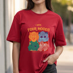 I Have Four Moods - Thanks For Understanding - Emotional Range Mental Health Humor Statement Artwork