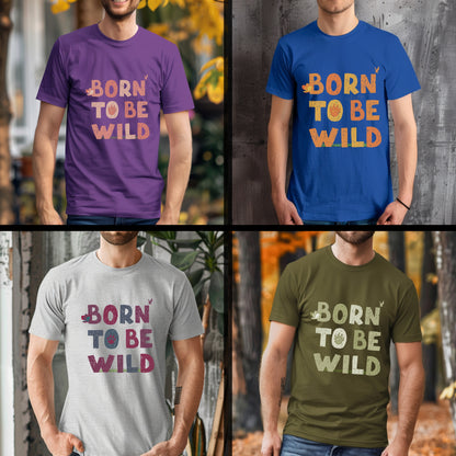 Born To Be Wild - Nature Adventure Freedom Statement Artwork