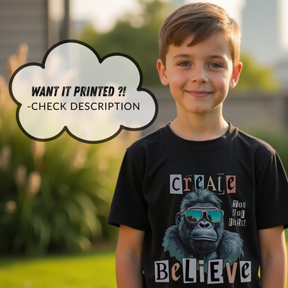 Create You Do This Believe - Gorilla Sunglasses Motivational Statement Artwork