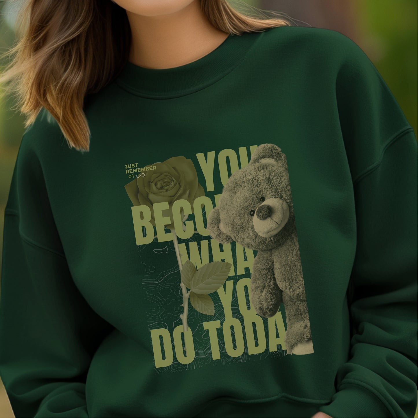 You Become What You Do Today Just Remember - Teddy Bear Motivation Choice Statement Artwork