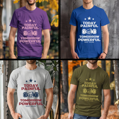 Today Painful Tomorrow Powerful - Motivational Fitness Training Statement Artwork