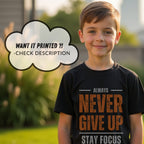 Always Never Give Up Stay Focus - Fitness Motivational Statement Artwork
