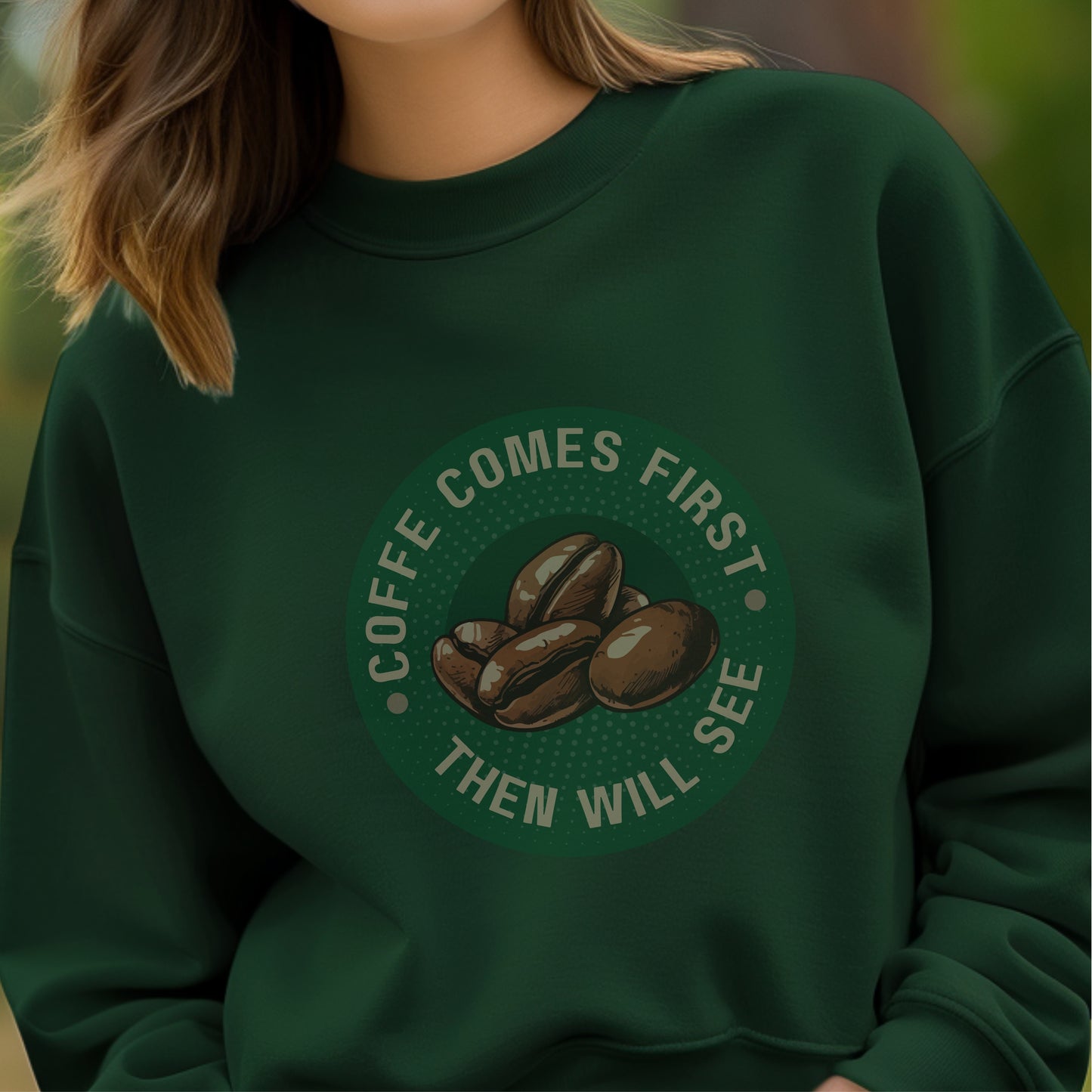 Coffee Comes First Then I Will See - Caffeine Priority Humor Coffee Bean Badge Artwork