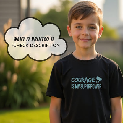Courage Is My Superpower - Motivational Superhero Statement Artwork
