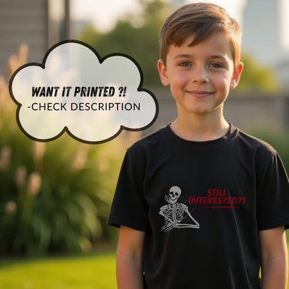 Still Interested - Funny Skeleton Waiting Statement Artwork