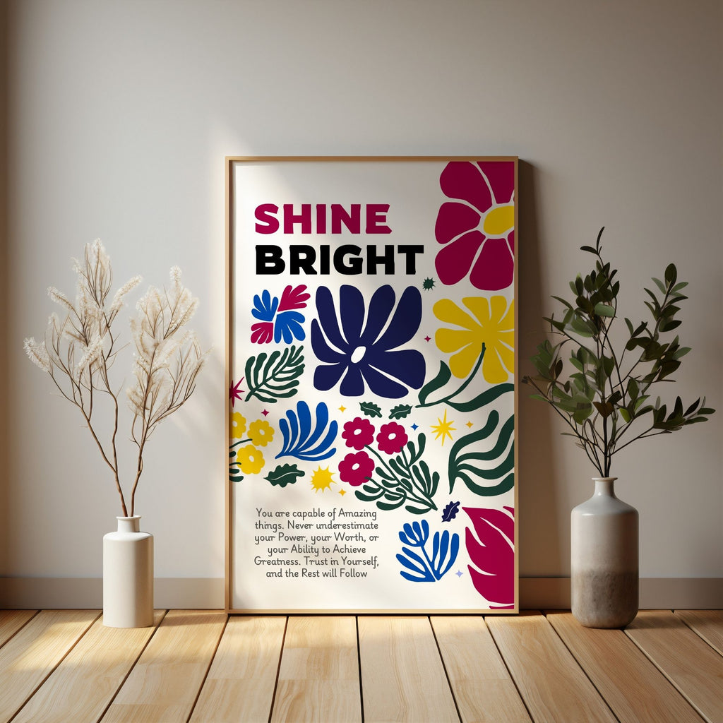 Shine Bright - Bold Floral Empowerment Wall Art