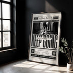 Keep Going - Don't You Ever Stop Motivational Wall Art