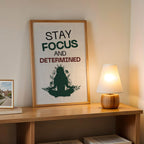 Stay Focused and Determined - Mindfulness Motivation Wall Art