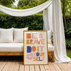 Be Brave Do It For Yourself - Colorful Empowerment Wall Art