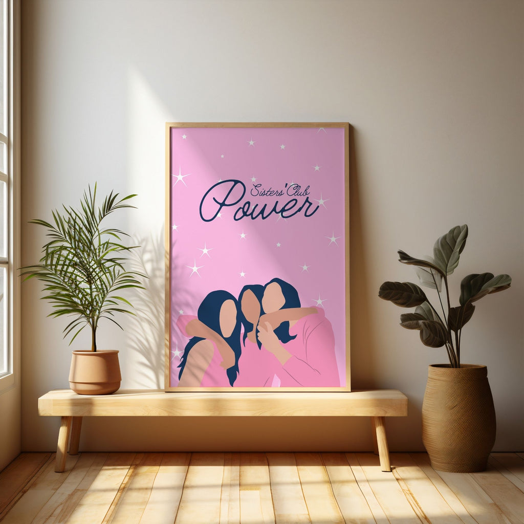 Sisters Club Power - Feminine Sisterhood Wall Art