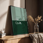 Don't Quit Motivational Wall Art
