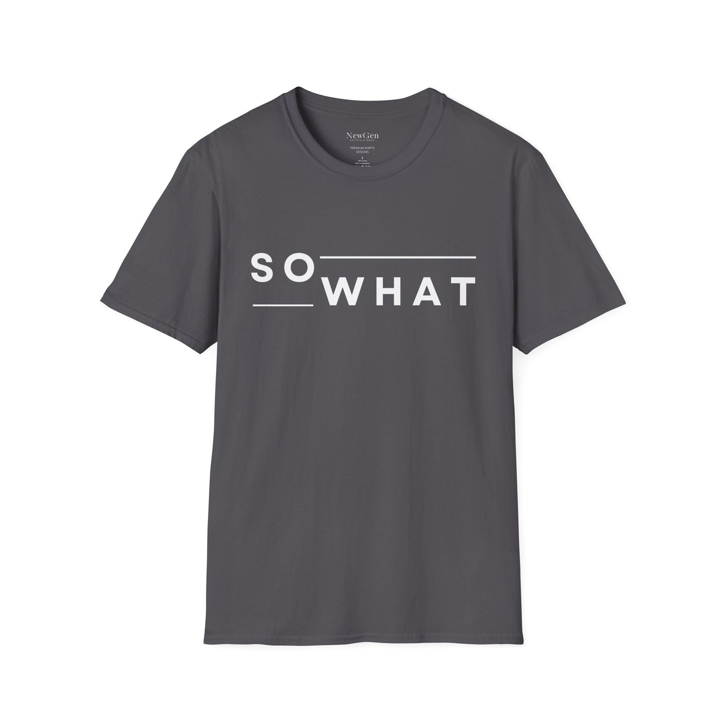 So What - Minimalist Attitude Statement Artwork Tee