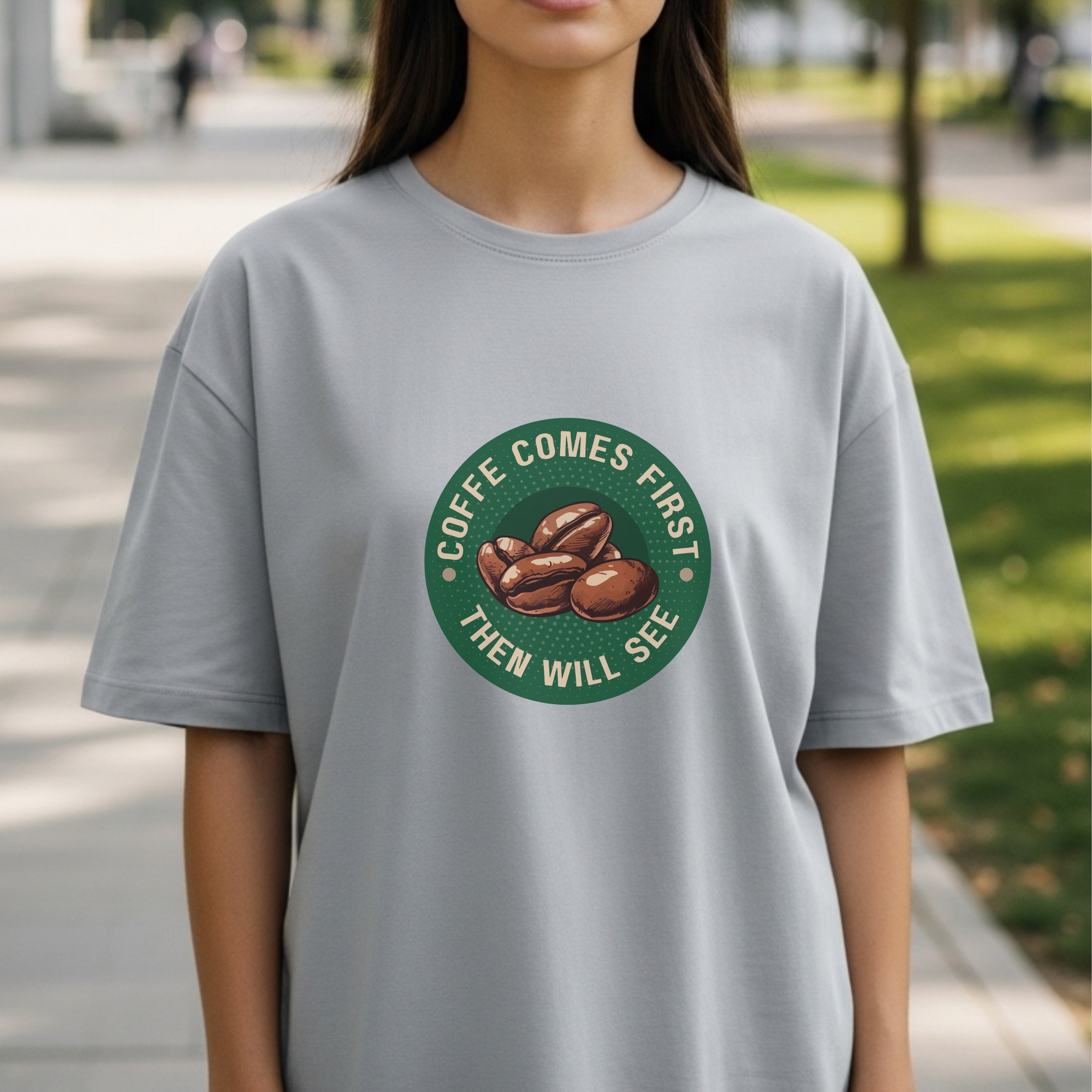 Coffee Comes First Then I Will See - Caffeine Priority Humor Coffee Bean Badge Artwork