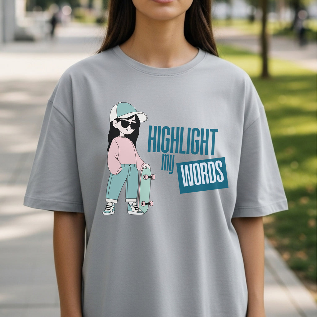 Highlight My Words - Cool Girl with Skateboard Confidence Expression Statement Artwork