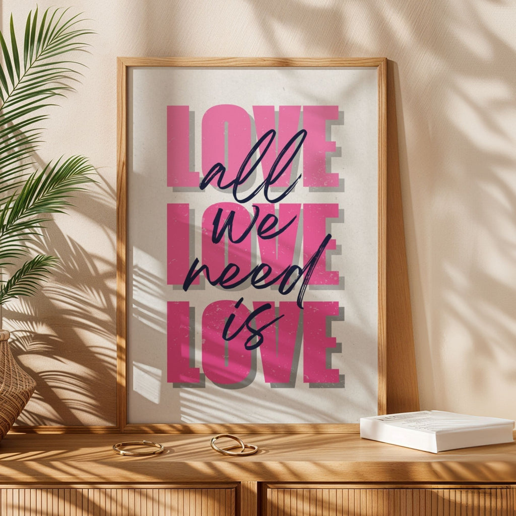 All We Need Is Love - Bold Pink Typography Wall Art | Modern Love Statement Poster