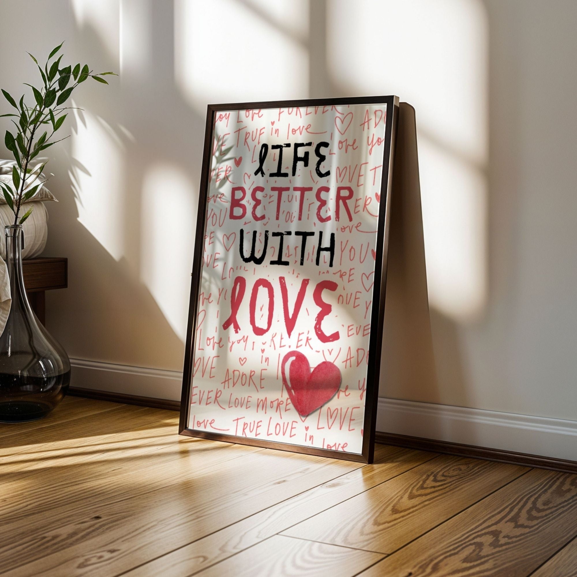 Life Better With Love - Romantic Typography Wall Art | Love Message Poster