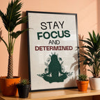 Stay Focused and Determined - Mindfulness Motivation Wall Art