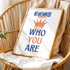 Remember Always Who You Are - Royal Identity Wall Art