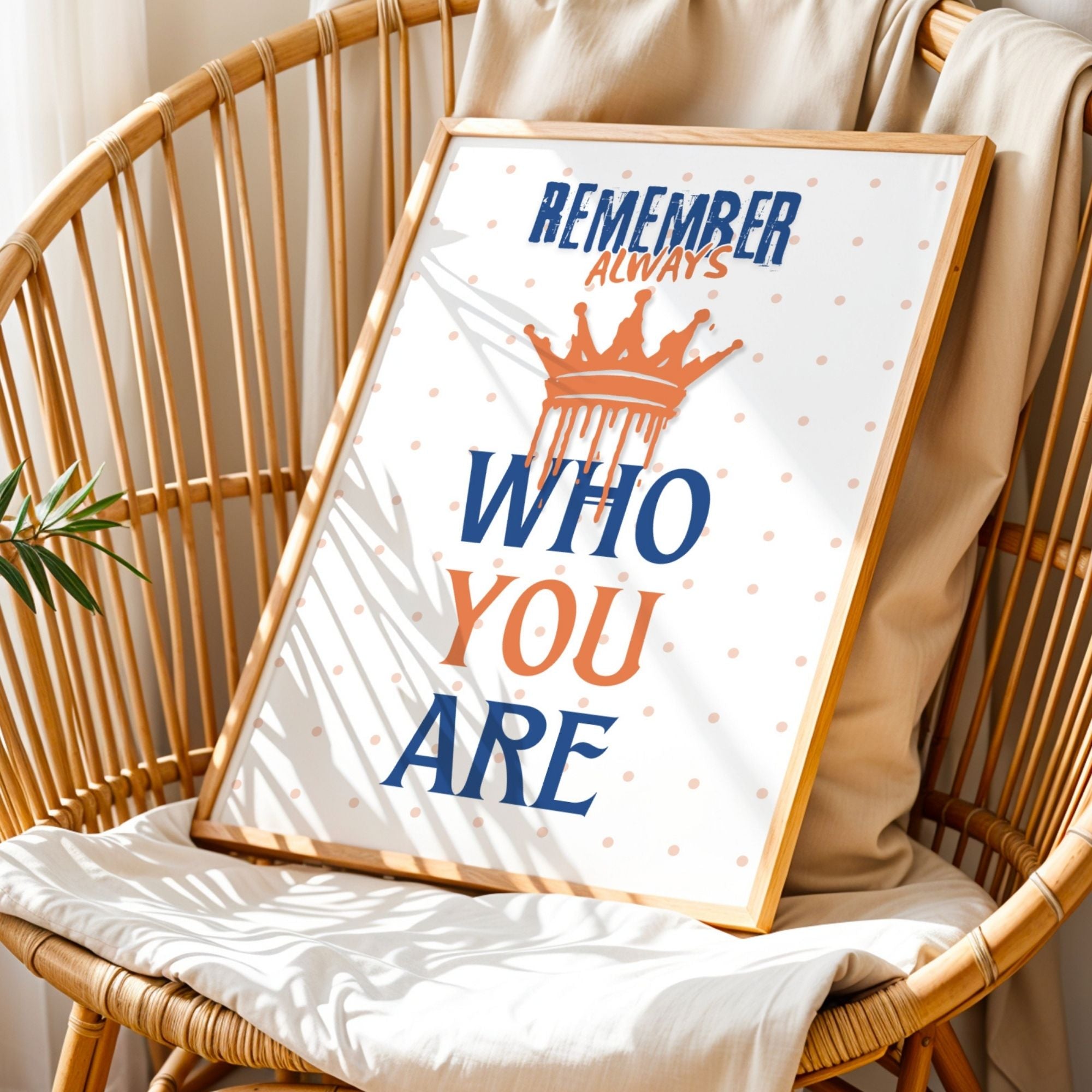 Remember Always Who You Are - Royal Identity Wall Art