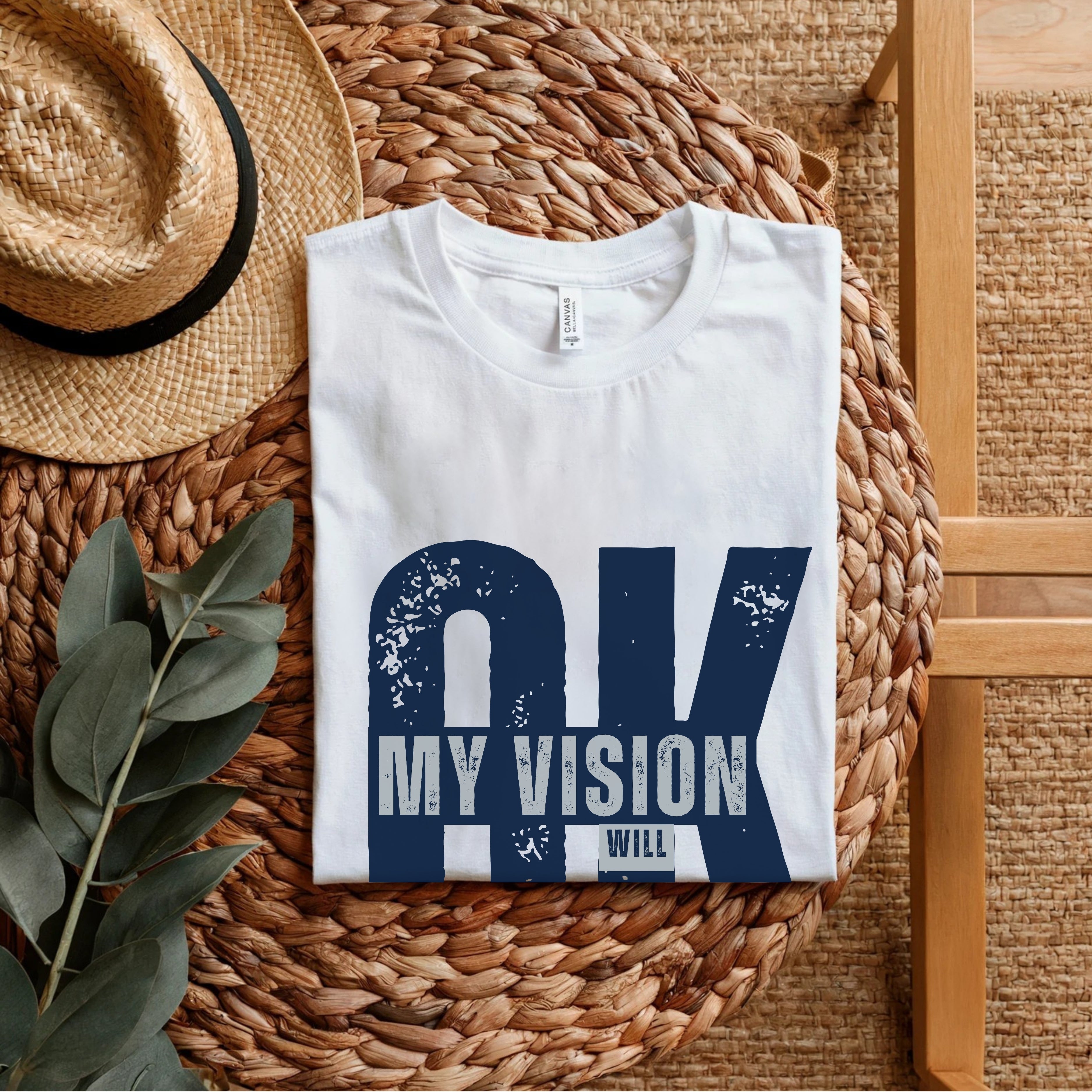 My Vision Will Be OK - Bold Typography Motivational Statement Artwork