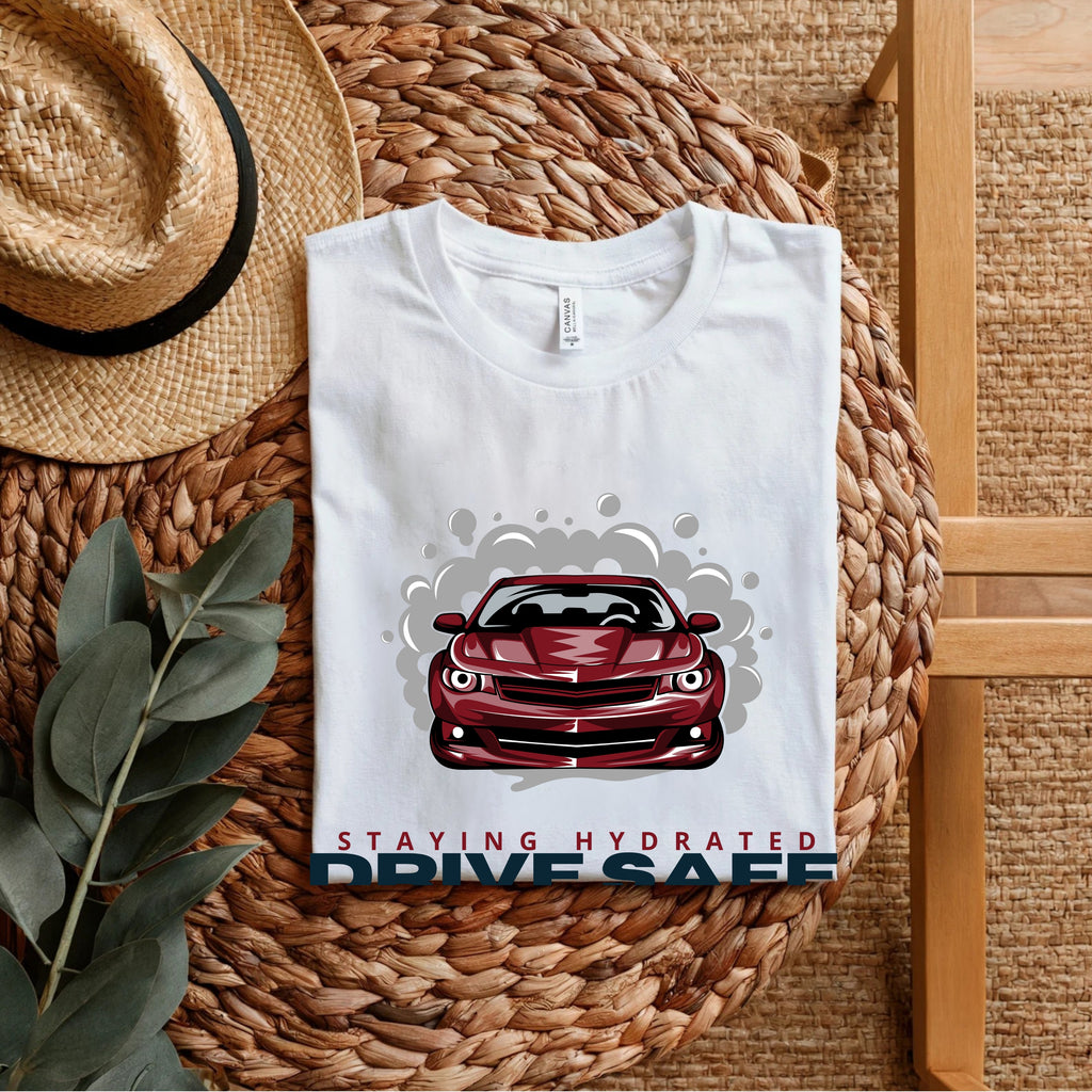 Staying Hydrated Drive Safe - Car Enthusiast Safety Statement Artwork