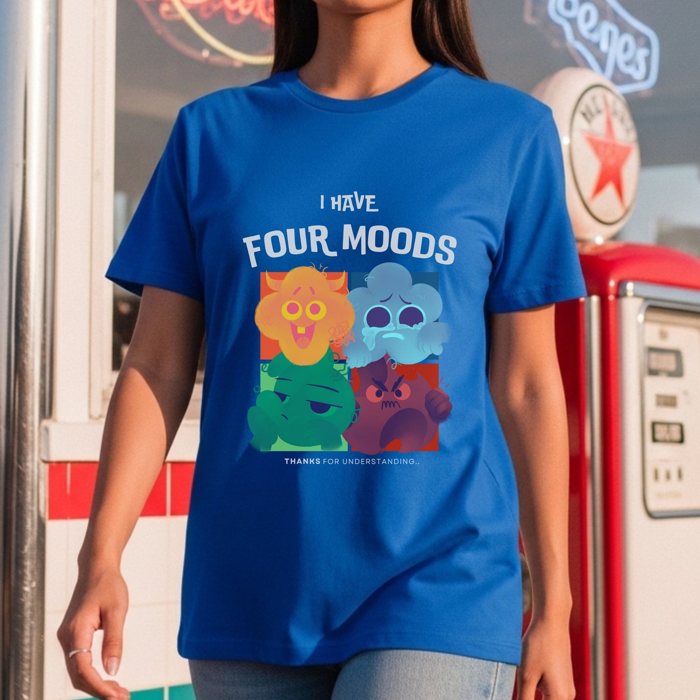I Have Four Moods - Thanks For Understanding - Emotional Range Mental Health Humor Statement Artwork