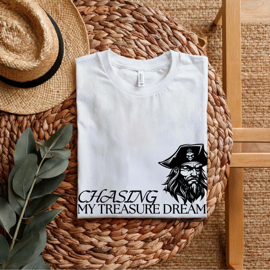 Chasing My Treasure Dreams - Pirate Motivational Statement Artwork