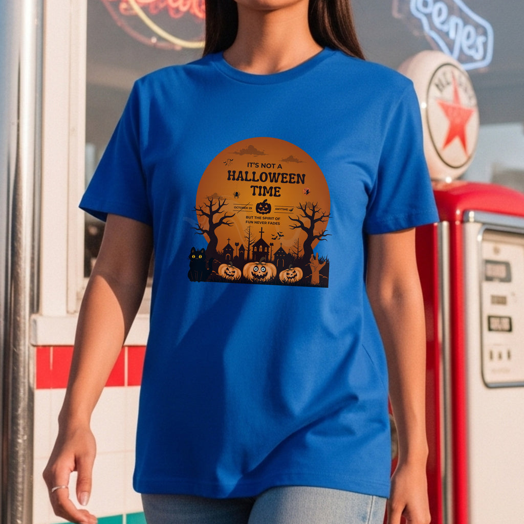 It's Not A Halloween Time Anytime - Year-Round Spooky Spirit Celebration Declaration Artwork