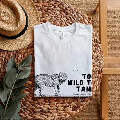 Too Wild To Tame - Wolf Freedom Philosophy Statement Artwork