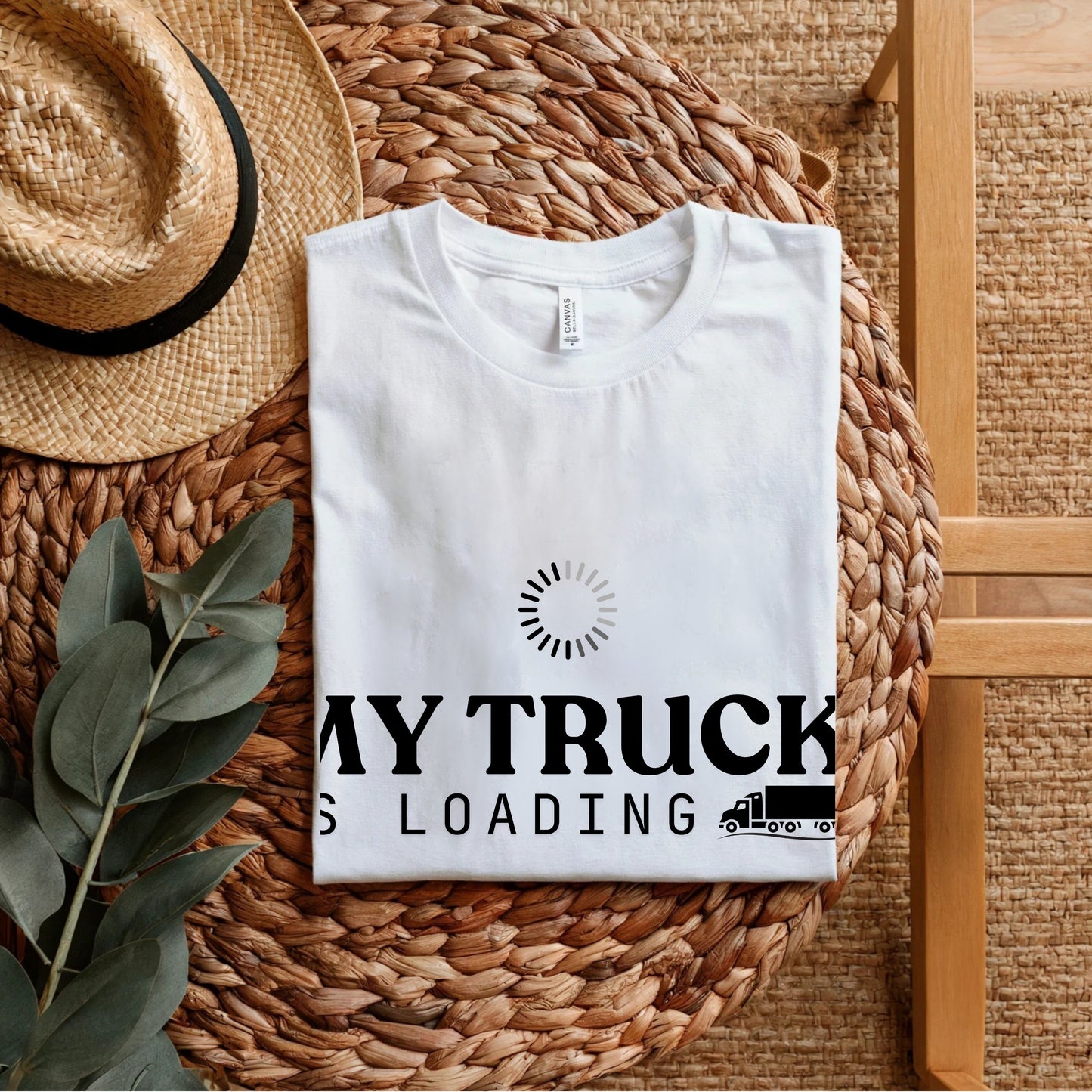 My Truck Is Loading - Funny Trucker Patience Statement Artwork