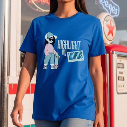 Highlight My Words - Cool Girl with Skateboard Confidence Expression Statement Artwork