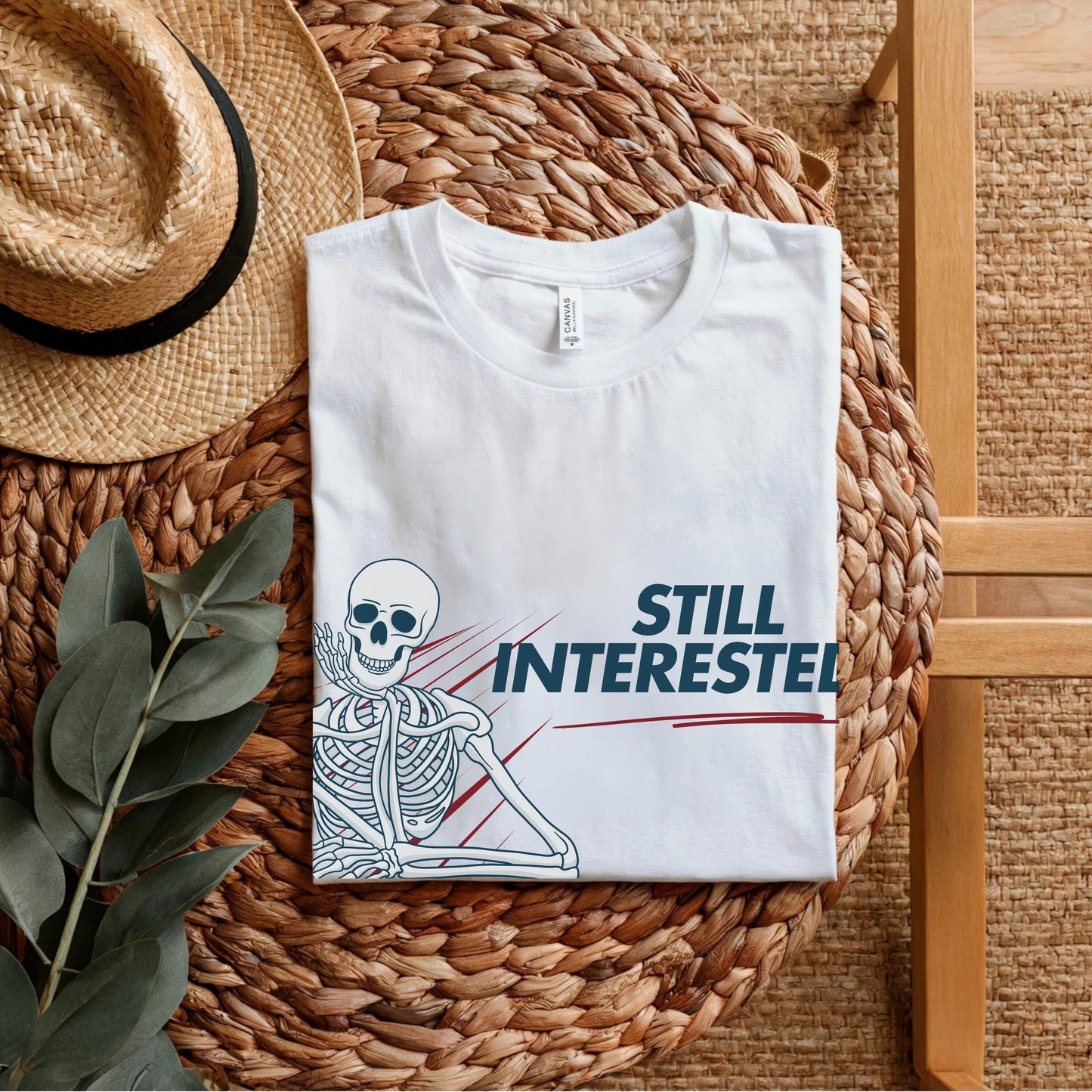 Still Interested - Funny Skeleton Waiting Statement Artwork