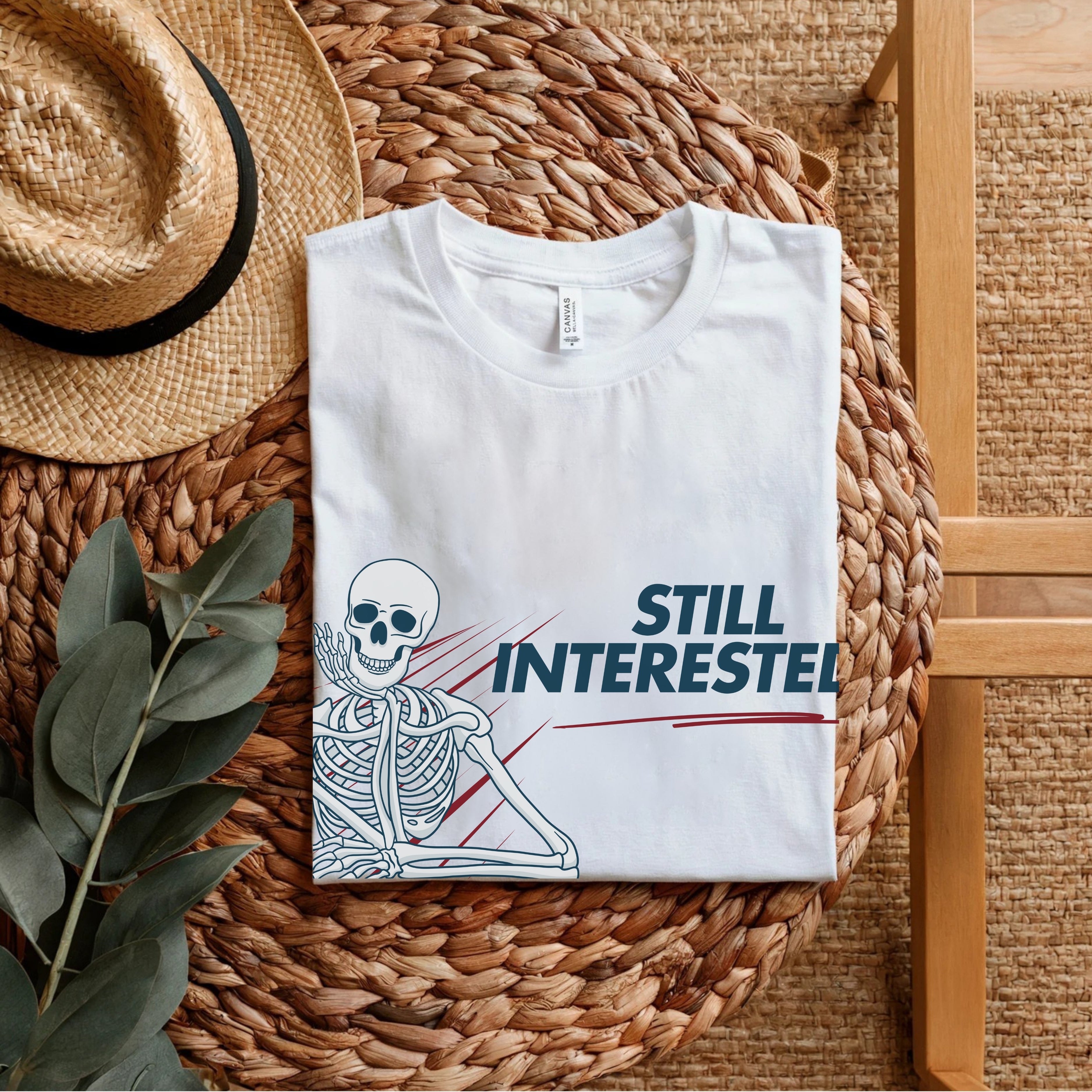 Still Interested - Funny Skeleton Waiting Statement Artwork